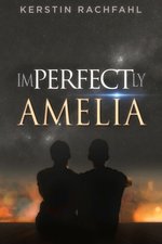 Buchcover Kerstin Rachfahl - Imperfectly Perfect Amelia
