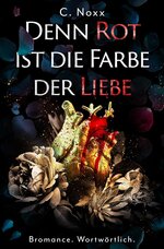 Buchcover C. Noxx Denn Rot ist die Farbe der Liebe