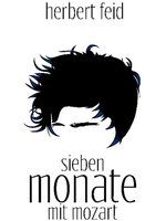 Cover Herbert Feid - sieben Monate mit Mozart