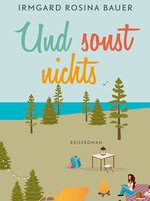 Cover Rosina Bauer - Und sonst nichts