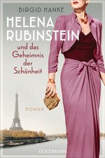 Birgid Hanke - Helena Rubinstein und das Geheimnis der Schönheit
