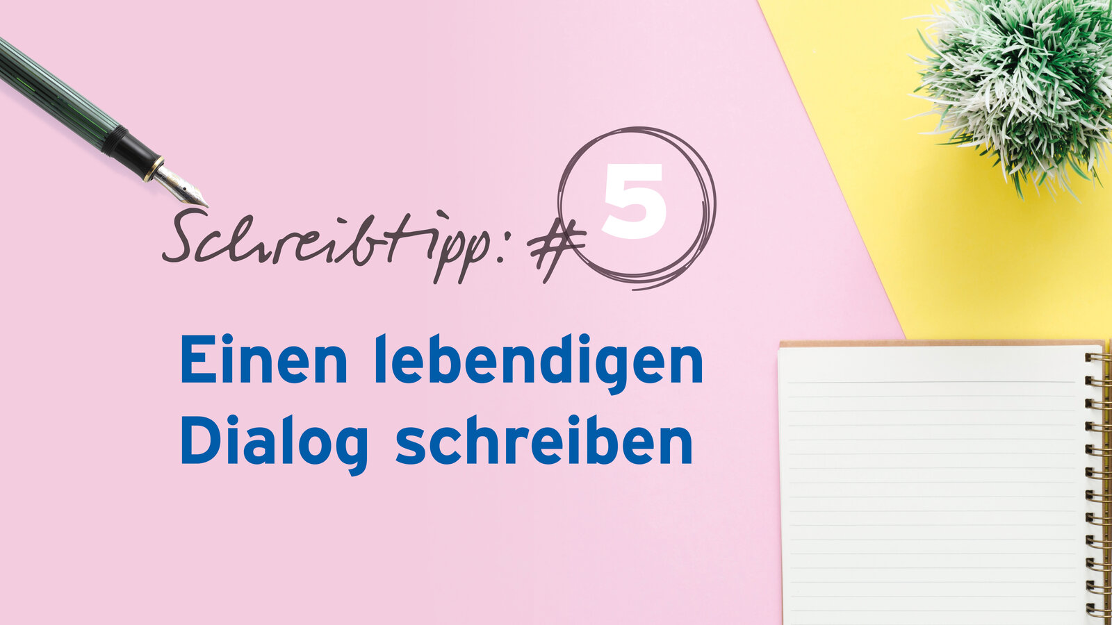 Schreibtipp 5 Dialog