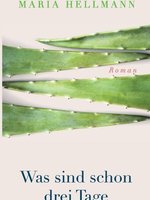 Cover Maria Hellmann - Was sind schon drei Tage
